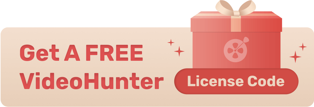 Obtenez un code de licence VideoHunter GRATUIT