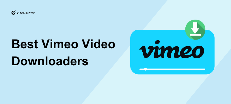 Best Vimeo Video Downloaders