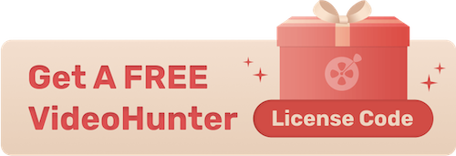 Get a Free License for VideoHunter